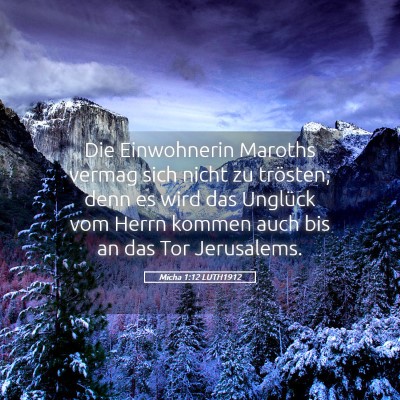 Picture 05 - Micha 1:12 LUTH1912 - Die Einwohnerin Maroths vermag sich nicht zu - Bible Verse Picture
