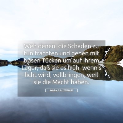 Picture 05 - Micha 2:1 LUTH1912 - Weh denen, die Schaden zu tun trachten und gehen - Bible Verse Picture