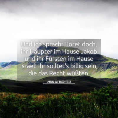 Picture 05 - Micha 3:1 LUTH1912 - Und ich sprach: Höret doch, ihr Häupter im - Bible Verse Picture