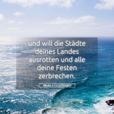 Picture 05 - Micha 5:11 LUTH1912 - und will die Städte deines Landes ausrotten und - Bible Verse Picture