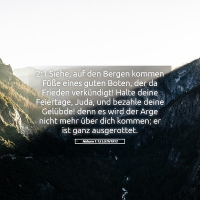 Picture 05 - Nahum 1:15 LUTH1912 - 2:1 Siehe, auf den Bergen kommen Füße eines - Bible Verse Picture
