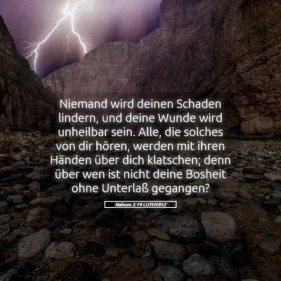 Picture 05 - Nahum 3:19 LUTH1912 - Niemand wird deinen Schaden lindern, und deine - Bible Verse Picture