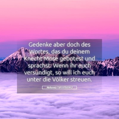 Picture 05 - Nehemia 1:8 LUTH1912 - Gedenke aber doch des Wortes, das du deinem - Bible Verse Picture