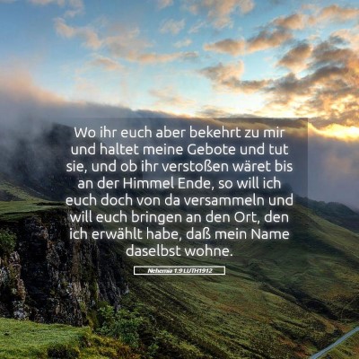 Picture 05 - Nehemia 1:9 LUTH1912 - Wo ihr euch aber bekehrt zu mir und haltet meine - Bible Verse Picture