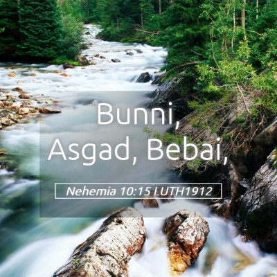 Picture 05 - Nehemia 10:15 LUTH1912 - Bunni, Asgad, - Bible Verse Picture