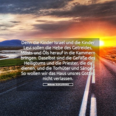 Picture 05 - Nehemia 10:39 LUTH1912 - Denn die Kinder Israel und die Kinder Levi sollen - Bible Verse Picture