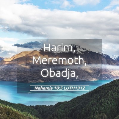 Picture 05 - Nehemia 10:5 LUTH1912 - Harim, Meremoth, - Bible Verse Picture