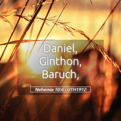 Picture 05 - Nehemia 10:6 LUTH1912 - Daniel, Ginthon, - Bible Verse Picture