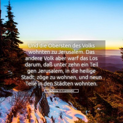 Picture 05 - Nehemia 11:1 LUTH1912 - Und die Obersten des Volks wohnten zu Jerusalem. - Bible Verse Picture