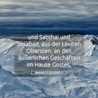 Picture 05 - Nehemia 11:16 LUTH1912 - und Sabthai und Josabad, aus der Leviten - Bible Verse Picture