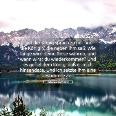 Picture 05 - Nehemia 2:6 LUTH1912 - Und der König sprach zu mir und die Königin, - Bible Verse Picture