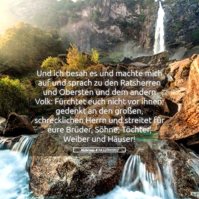 Picture 05 - Nehemia 4:14 LUTH1912 - Und ich besah es und machte mich auf und sprach - Bible Verse Picture