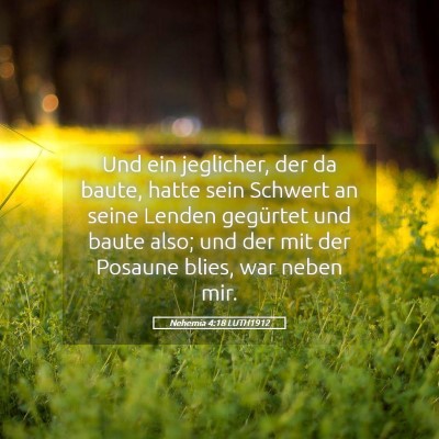 Picture 05 - Nehemia 4:18 LUTH1912 - Und ein jeglicher, der da baute, hatte sein - Bible Verse Picture