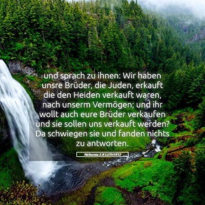 Picture 05 - Nehemia 5:8 LUTH1912 - und sprach zu ihnen: Wir haben unsre Brüder, die - Bible Verse Picture