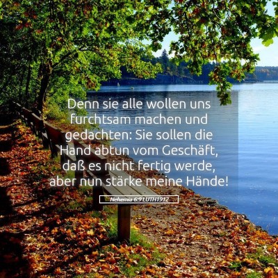 Picture 05 - Nehemia 6:9 LUTH1912 - Denn sie alle wollen uns furchtsam machen und - Bible Verse Picture