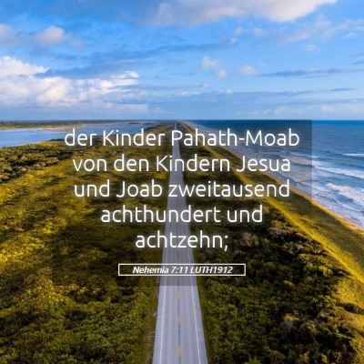 Picture 05 - Nehemia 7:11 LUTH1912 - der Kinder Pahath-Moab von den Kindern Jesua und - Bible Verse Picture