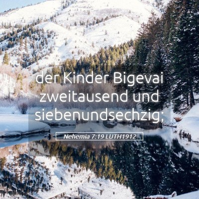 Picture 05 - Nehemia 7:19 LUTH1912 - der Kinder Bigevai zweitausend und - Bible Verse Picture