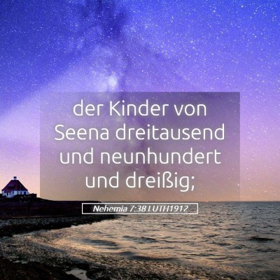 Picture 05 - Nehemia 7:38 LUTH1912 - der Kinder von Seena dreitausend und neunhundert - Bible Verse Picture