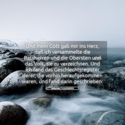 Picture 05 - Nehemia 7:5 LUTH1912 - Und mein Gott gab mir ins Herz, daß ich - Bible Verse Picture