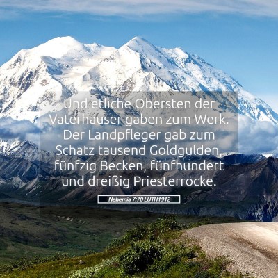 Picture 05 - Nehemia 7:70 LUTH1912 - Und etliche Obersten der Vaterhäuser gaben zum - Bible Verse Picture