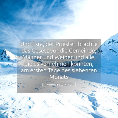 Picture 05 - Nehemia 8:2 LUTH1912 - Und Esra, der Priester, brachte das Gesetz vor - Bible Verse Picture