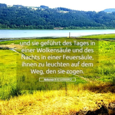 Picture 05 - Nehemia 9:12 LUTH1912 - und sie geführt des Tages in einer Wolkensäule - Bible Verse Picture