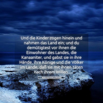 Picture 05 - Nehemia 9:24 LUTH1912 - Und die Kinder zogen hinein und nahmen das Land - Bible Verse Picture