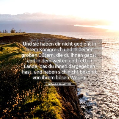 Picture 05 - Nehemia 9:35 LUTH1912 - Und sie haben dir nicht gedient in ihrem - Bible Verse Picture