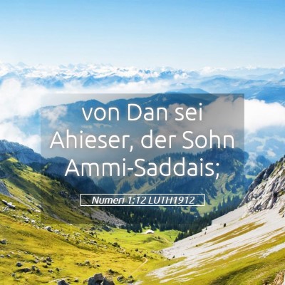 Picture 05 - Numeri 1:12 LUTH1912 - von Dan sei Ahieser, der Sohn - Bible Verse Picture