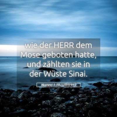 Picture 05 - Numeri 1:19 LUTH1912 - wie der HERR dem Mose geboten hatte, und zählten - Bible Verse Picture