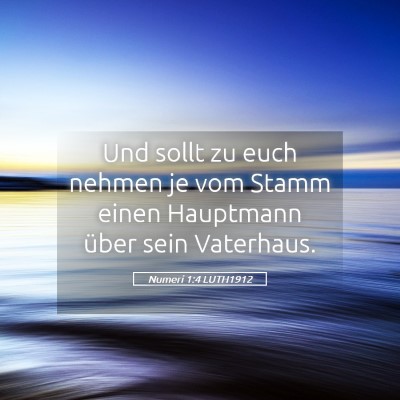 Picture 05 - Numeri 1:4 LUTH1912 - Und sollt zu euch nehmen je vom Stamm einen - Bible Verse Picture