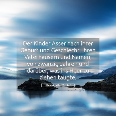 Picture 05 - Numeri 1:40 LUTH1912 - Der Kinder Asser nach ihrer Geburt und - Bible Verse Picture