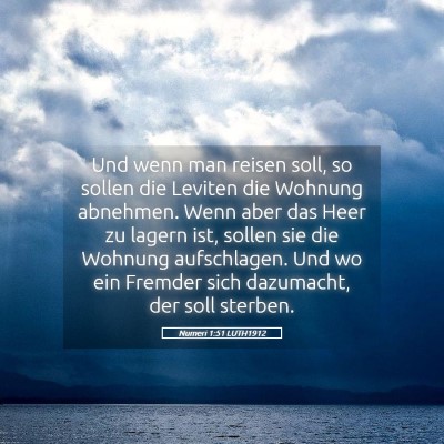 Picture 05 - Numeri 1:51 LUTH1912 - Und wenn man reisen soll, so sollen die Leviten - Bible Verse Picture