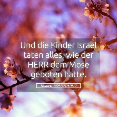 Picture 05 - Numeri 1:54 LUTH1912 - Und die Kinder Israel taten alles, wie der HERR - Bible Verse Picture