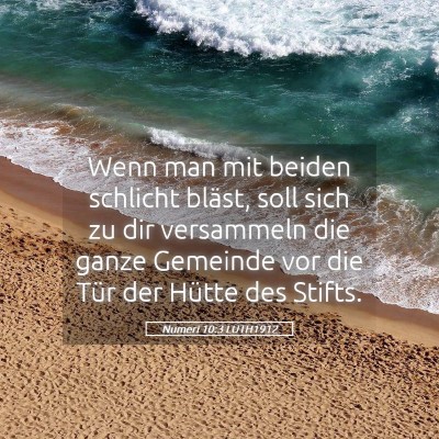 Picture 05 - Numeri 10:3 LUTH1912 - Wenn man mit beiden schlicht bläst, soll sich zu - Bible Verse Picture