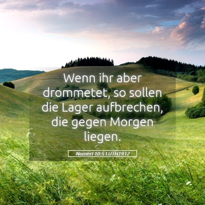 Picture 05 - Numeri 10:5 LUTH1912 - Wenn ihr aber drommetet, so sollen die Lager - Bible Verse Picture