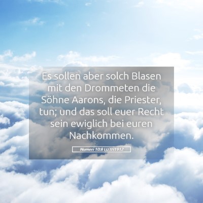 Picture 05 - Numeri 10:8 LUTH1912 - Es sollen aber solch Blasen mit den Drommeten die - Bible Verse Picture