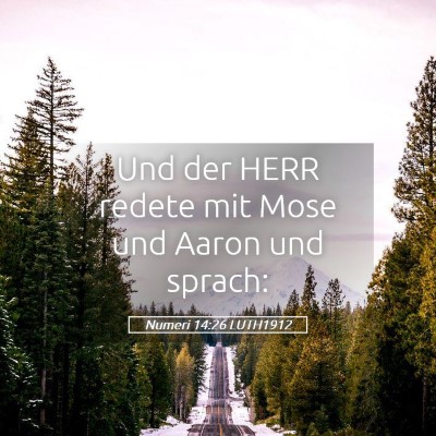 Picture 05 - Numeri 14:26 LUTH1912 - Und der HERR redete mit Mose und Aaron und - Bible Verse Picture