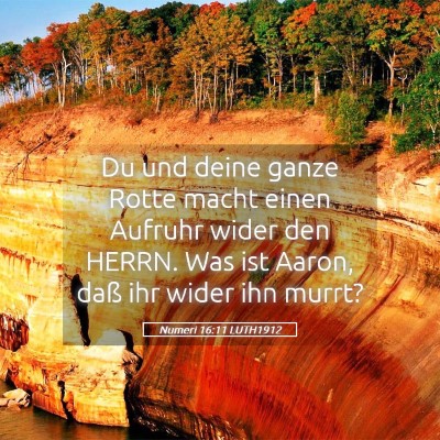 Picture 05 - Numeri 16:11 LUTH1912 - Du und deine ganze Rotte macht einen Aufruhr - Bible Verse Picture