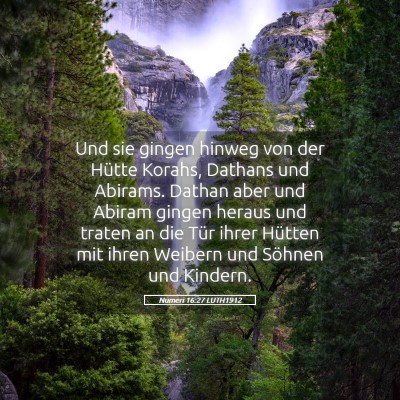 Picture 05 - Numeri 16:27 LUTH1912 - Und sie gingen hinweg von der Hütte Korahs, - Bible Verse Picture