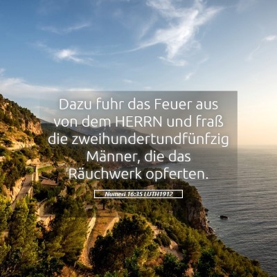 Picture 05 - Numeri 16:35 LUTH1912 - Dazu fuhr das Feuer aus von dem HERRN und fraß - Bible Verse Picture