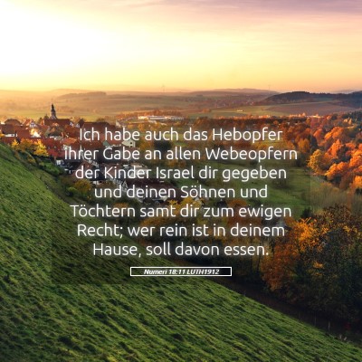 Picture 05 - Numeri 18:11 LUTH1912 - Ich habe auch das Hebopfer ihrer Gabe an allen - Bible Verse Picture