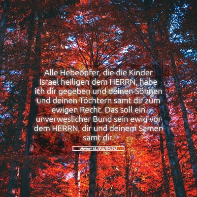 Picture 05 - Numeri 18:19 LUTH1912 - Alle Hebeopfer, die die Kinder Israel heiligen - Bible Verse Picture