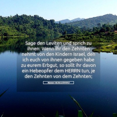 Picture 05 - Numeri 18:26 LUTH1912 - Sage den Leviten und sprich zu ihnen: Wenn ihr - Bible Verse Picture