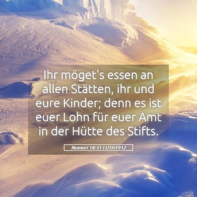 Picture 05 - Numeri 18:31 LUTH1912 - Ihr möget's essen an allen Stätten, ihr und - Bible Verse Picture