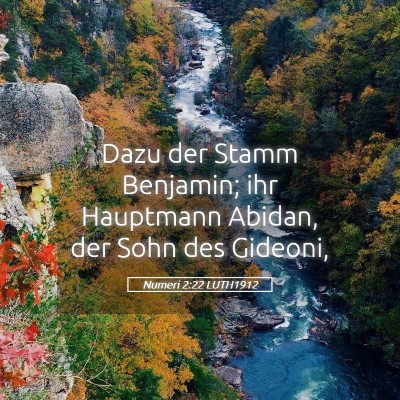 Picture 05 - Numeri 2:22 LUTH1912 - Dazu der Stamm Benjamin; ihr Hauptmann Abidan, - Bible Verse Picture