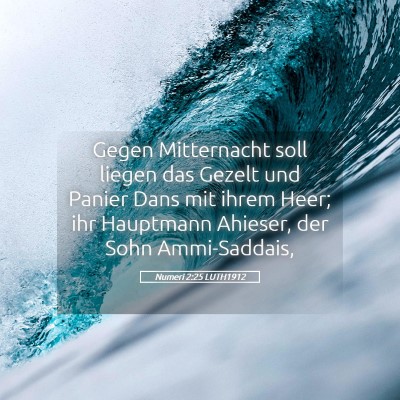 Picture 05 - Numeri 2:25 LUTH1912 - Gegen Mitternacht soll liegen das Gezelt und - Bible Verse Picture