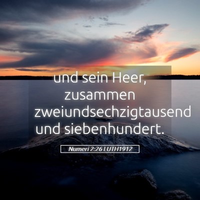 Picture 05 - Numeri 2:26 LUTH1912 - und sein Heer, zusammen zweiundsechzigtausend und - Bible Verse Picture