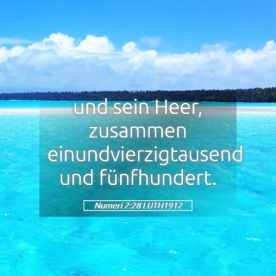 Picture 05 - Numeri 2:28 LUTH1912 - und sein Heer, zusammen einundvierzigtausend und - Bible Verse Picture