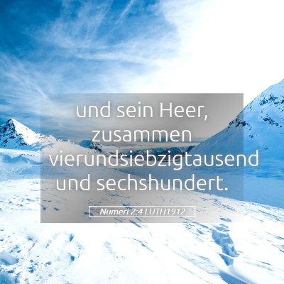 Picture 05 - Numeri 2:4 LUTH1912 - und sein Heer, zusammen vierundsiebzigtausend und - Bible Verse Picture